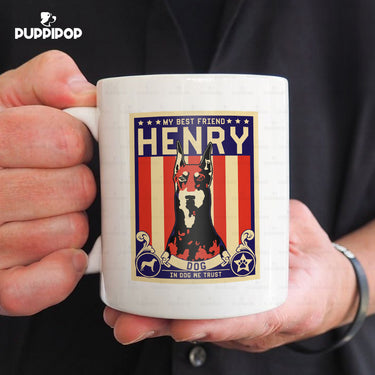 Custom Dog Mug - Personalized My Best Friend In Dog We Trust Gift For Dad - White Mug